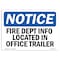 Signmission OSHA, Fire Dept Info Located In Office Trailer, 10in X 7in Rigid Plastic, 7" W, 10" L, Landscape OS-NS-P-710-L-12565 - alternate 1